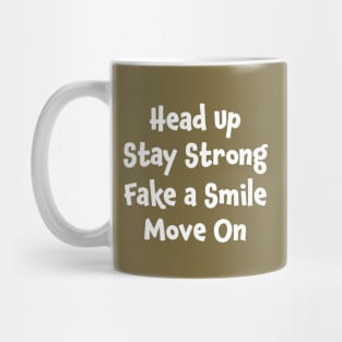Positive Motivation Quote: Head Up, Stay Strong Mug
